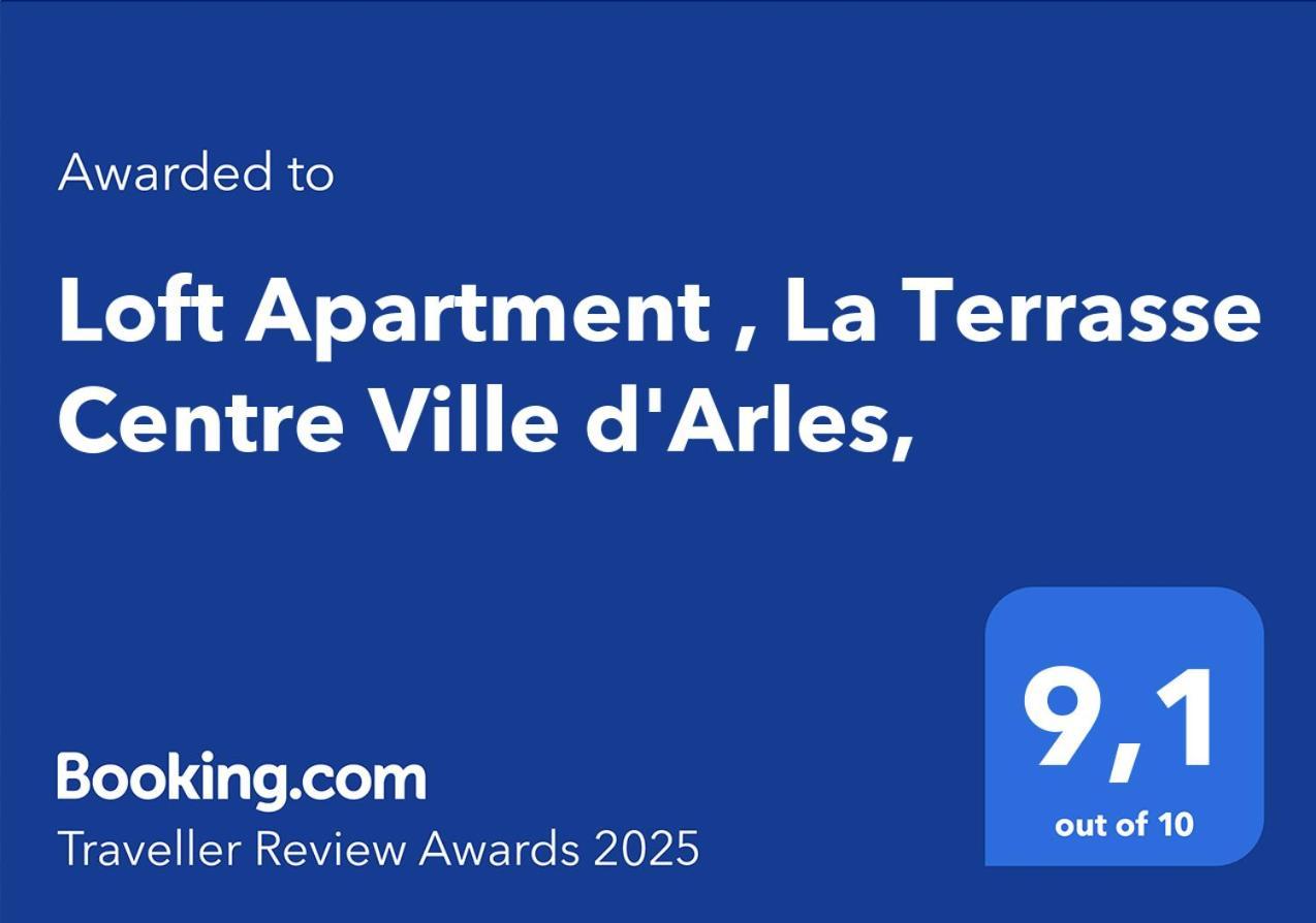 Loft Apartment , La Terrasse Centre Ville D'Arles, Esterno foto
